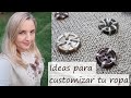 MODA Como PERSONALIZAR o decorar un suéter con botones y otros materiales reciclados Ideas 2020