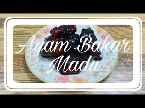 #7 Resepi Ayam Bakar Madu by DaddyHariz - YouTube