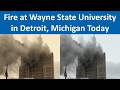 Fire Wayne State University in Detroit Michigan |Fire Maccabees Building Wayne State University 2026