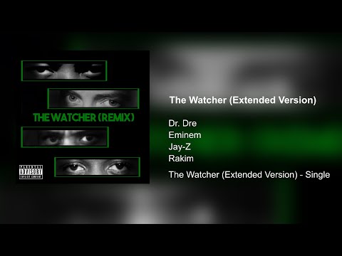 The Watcher (Extended) - Dr. Dre, Eminem, Jay-Z & Rakim 