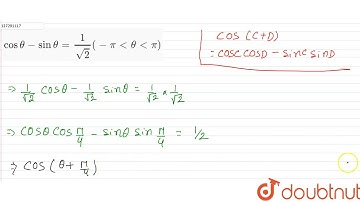 costheta - sintheta = 1/sqrt(2) (-pi lt theta lt pi) | 12 | GENERAL SOLUTIONS OF TRIGNOMETRIC EQ...