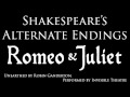 Shakespeare&#39;s Alternate Endings: Romeo &amp; Juliet