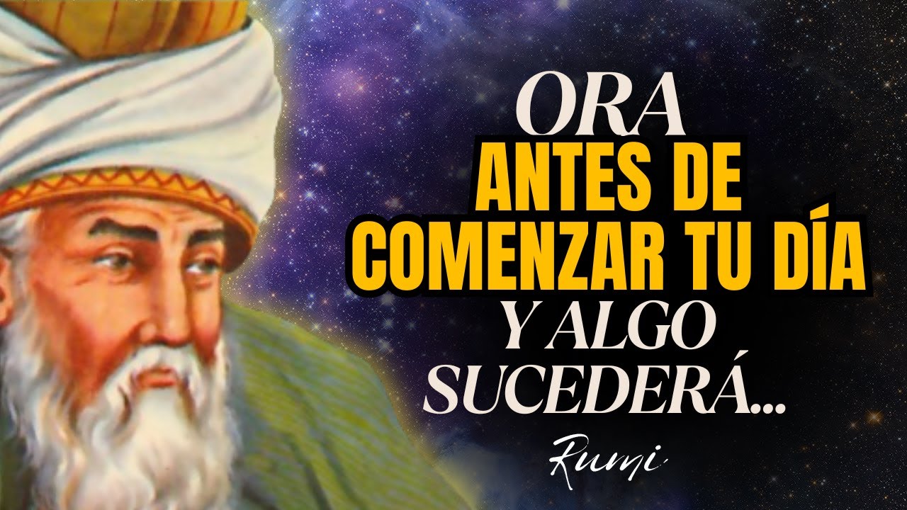 La ORACION de Rumi que Despertará tu Alma - YouTube