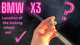 BMW X3 - Location of the locking wheel nut