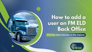 How to add a user on FM ELD Back Office