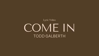 Come In Todd Galberth With 