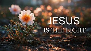 JESUS IS THE LIGHT – Soaking Worship Music for Devotional, Meditation and Relaxation | Prayer Music screenshot 3