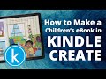 How to Make a Children's Ebook in Kindle Create • KDP Amazon