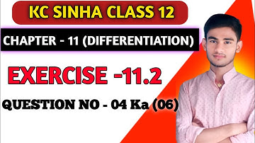 Derivatives of inverse Trigonometric Functions | Q4 ka 6 Ex 11.2 Class 12 Math | KC SINHA EX 11.2