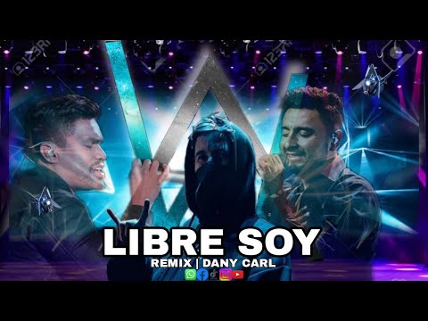 Alan Walker Barak Ft Alex Campos LIBRE SOY Remix By DANY CARL
