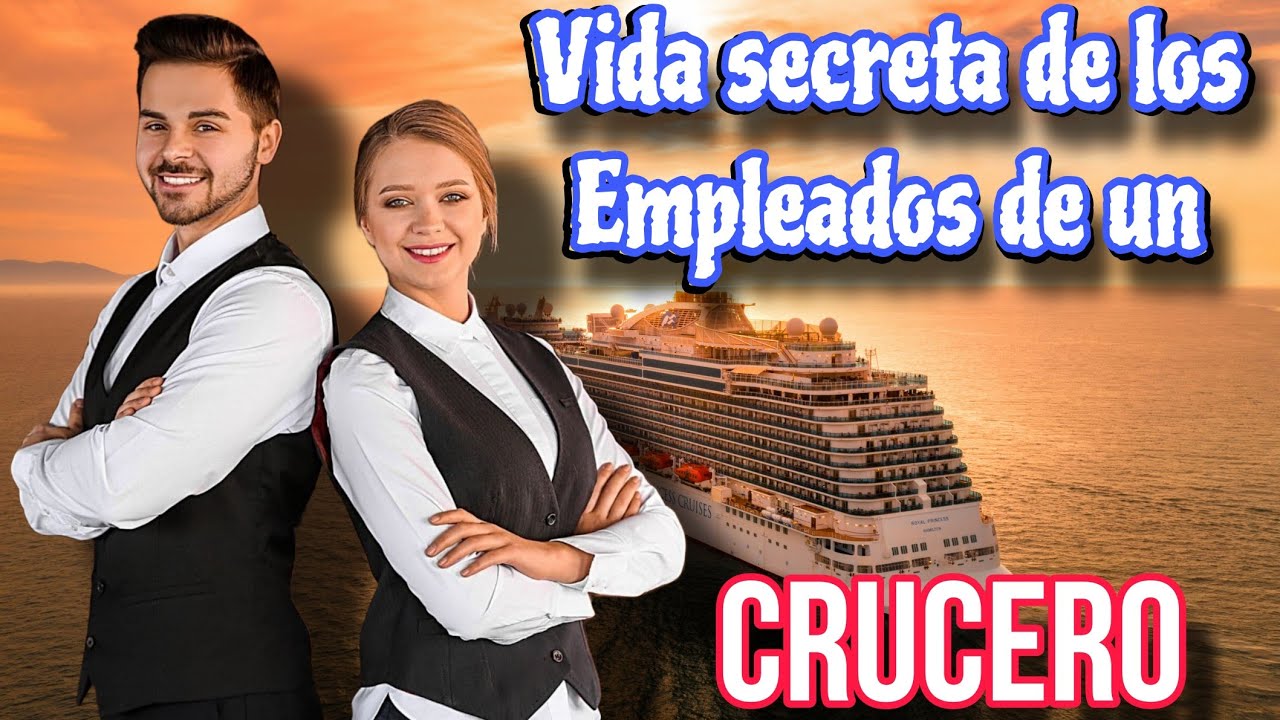 "Secretos de un Crucero: Lo que los Empleados No te Cuentan"
