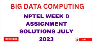 BIG DATA SOMPUTING WEEK 0 ASSIGNMENT SOLUTIONS 2023 JULY Net Worth