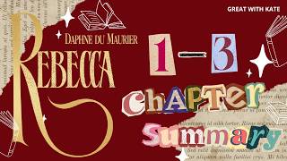 Rebecca (Daphne du Maurier)│Chapters 1 - 3 Summary│Great With Kate