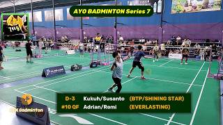 AYO Series 7 Class D 3 : Kukuh   Susanto (BTP/SHINING STAR) vs Adrian   Romi (EVERLASTING) #10 QF