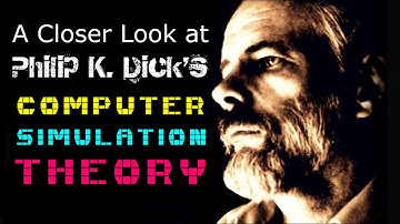 A Closer Look At SIMULATION THEORY of PKD Philip K Dick Matrix Mandela Effect Quantum Retrocausality