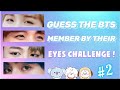 BTS Quiz - Guess The BTS member by their eyes Challenge #2 | True Army Quiz | Kpop Quiz