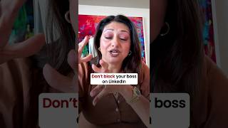 Don't block your boss on linkedin