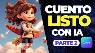 Video 2: Cuento infantil y portada al estilo Disney Pixar con ia.  Inteligencia artificial + Canva