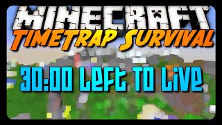 Minecraft: TimeTrap! (Greatest Survival Game-Type Ever)