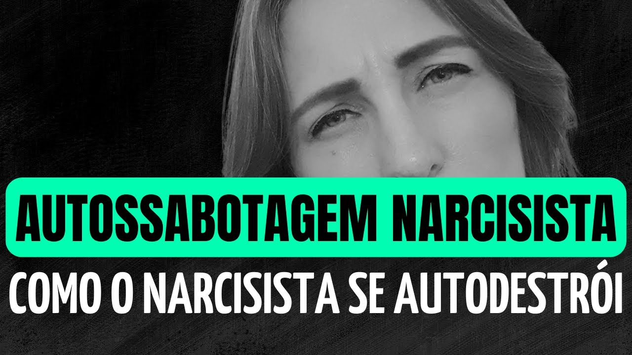 Como O Narcisista Destrói E Se Autodestrói Sem Perceber