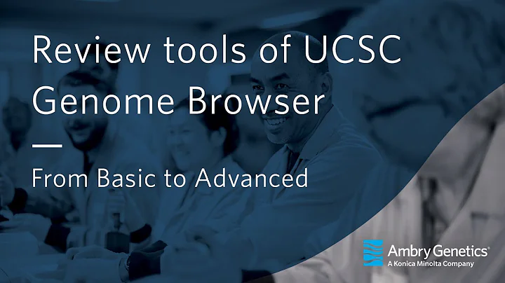 Review tools of UCSC Genome Browser | Clinical Diagnostic Series | Webinar | Ambry Genetics