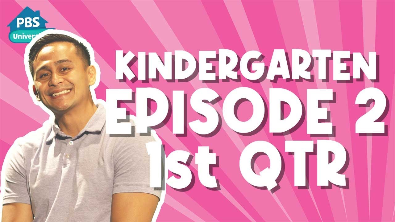 PBS University | Kindergarten | 1st Quarter | Episode 2