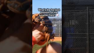 What's the hardest position on a baseball field?