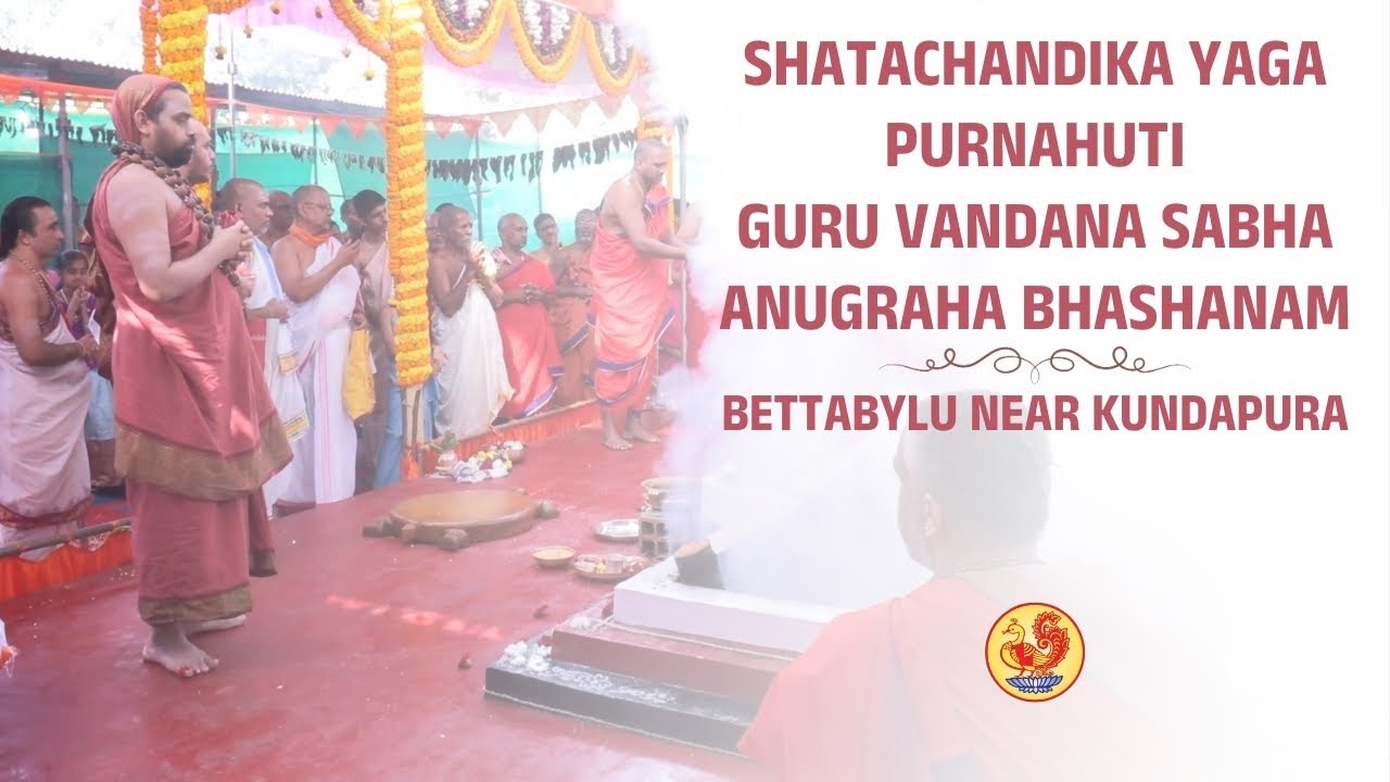 Shatachandika Yaga Purnahuti | Guru Vandana | Anugraha Bhashanam - Kundapura | Sringeri Jagadguru