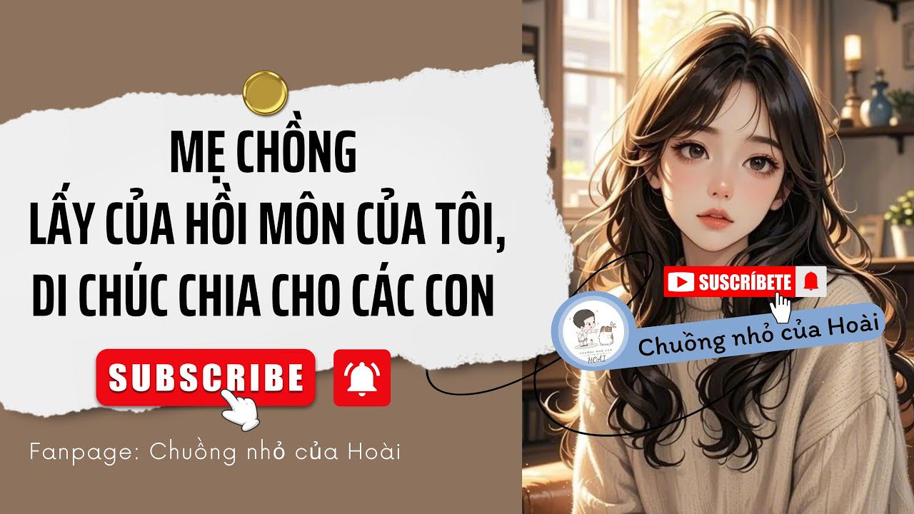 [Truyện Audio] MẸ CHỒNG LẤY NHÀ VÀ XE CỦA TÔI, DI CHÚC CHIA CHO CÁC CON | Chuồng nhỏ của Hoài