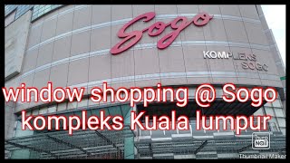 Window Shopping With Friend Sogo Kompleks Kuala Lumpur
