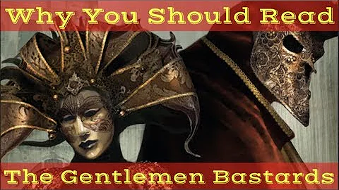 Why You Should Read The Gentlemen Bastards - By Sc...