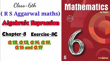 CLASS-6TH /MATHS/ CHAPTER- 8 / ALGEBRAIC EXPRESSION /EXERCISE- 8C / PART- 6 / R S AGGARWAL MATHS  /