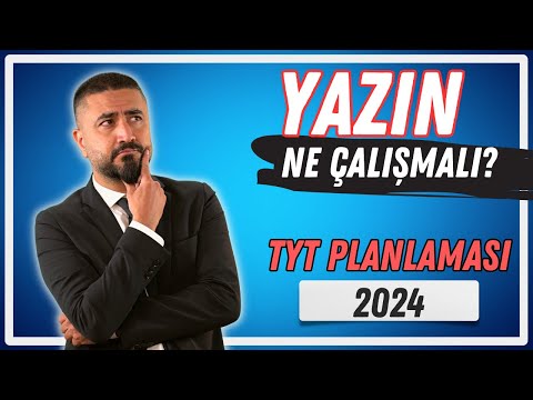 Yazın Ne Çalışmalı?Nasıl Çalışmalı | 9, 10 ve 11.SINIFLAR | YKS 2024