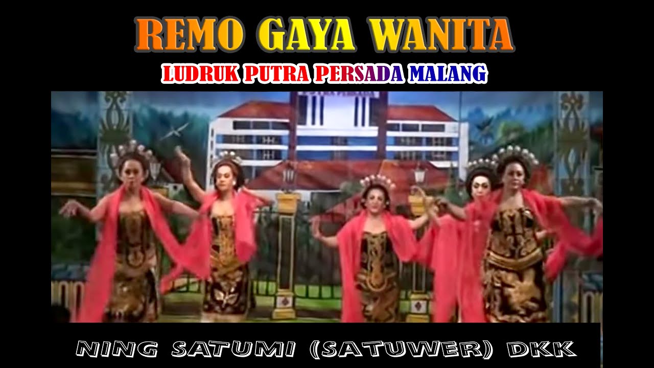 Tari Remo Gaya Wanita - LUDRUK PUTRA PERSADA MALANG
