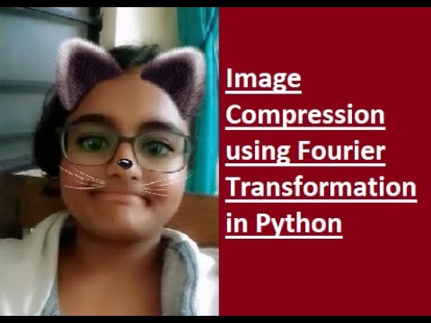 Colored Image compression in Python using Fourier transformation - YouTube