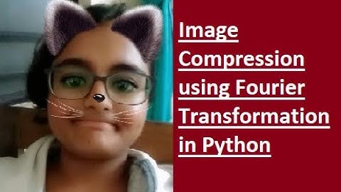 Colored Image compression in Python using Fourier transformation