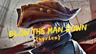 Blow The Man Down - Windrose Shanty (Lyrics)