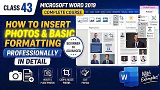 Class 43 | Insert Photos & Basic Formatting Professionally | Microsoft Word 2019 Complete Course