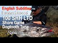 【English】RunnerExceed 100SHH Limited / Shore Game Dogtooth Tuna