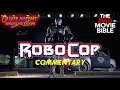 RoboCop (1987) Commentary with @TheBadMovieBible