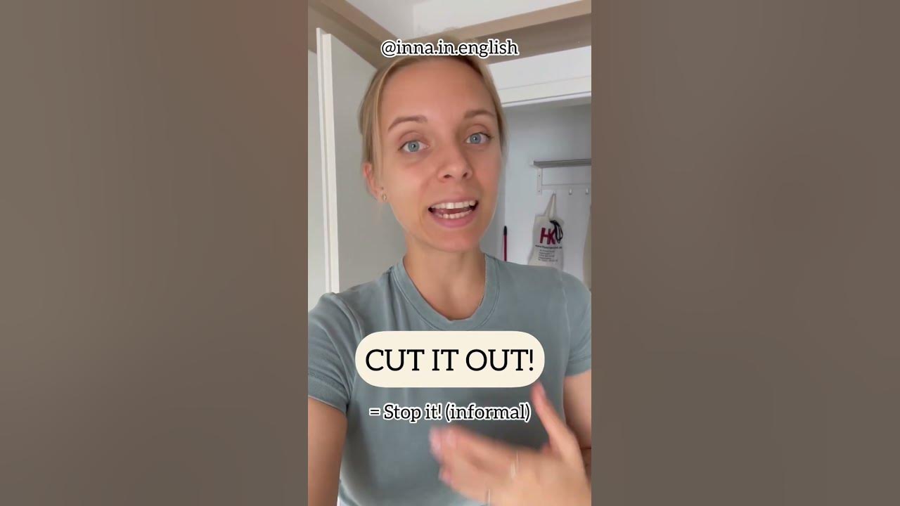 what-does-cut-it-out-mean-follow-me-for-more-intermediate-english