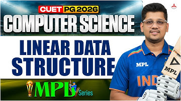 CUET PG 2026 MCA | MPL | Linear data structure | NIMCET, and MH CET MCA 2026 Exam