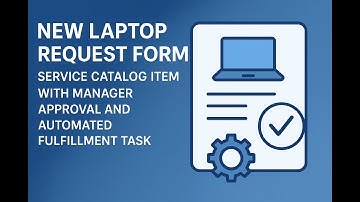Use Case : New Laptop Request Form | Manager Approval & Auto Fulfillment Workflow