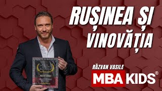 Rusinea si Vinovatia | Razvan Vasile - MBAKids Academy