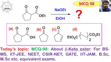 MCQ-98: About β-Keto ester: For BS-MS, IIT-JEE, NEET, CSIR-NET, GATE, IIT-JAM, B.Sc, M.Sc etc. exams