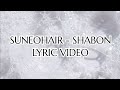 Suneohair | Shabon - Lyric Video [Romanized /English Translation]