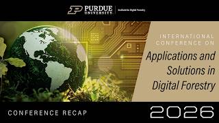Recap: 2026 Applications and Solutions in Digital Forestry International Conference