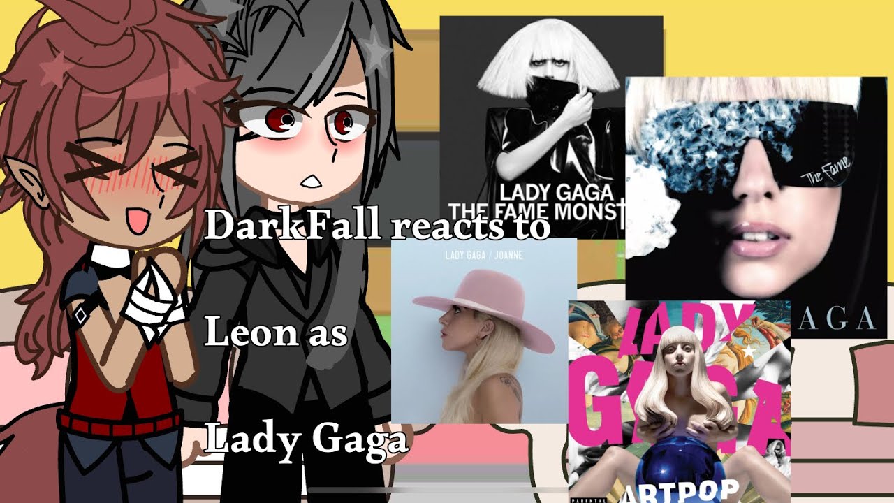 DarkFall react to Leon as Lady Gaga(Original)