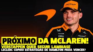 VERSTAPPEN PRÓXIMA DA MCLAREN, LECLERC COPIOU ESTRATÉGIA DE HAMILTON E MERCEDES ASSUME | FÓRMULA 1