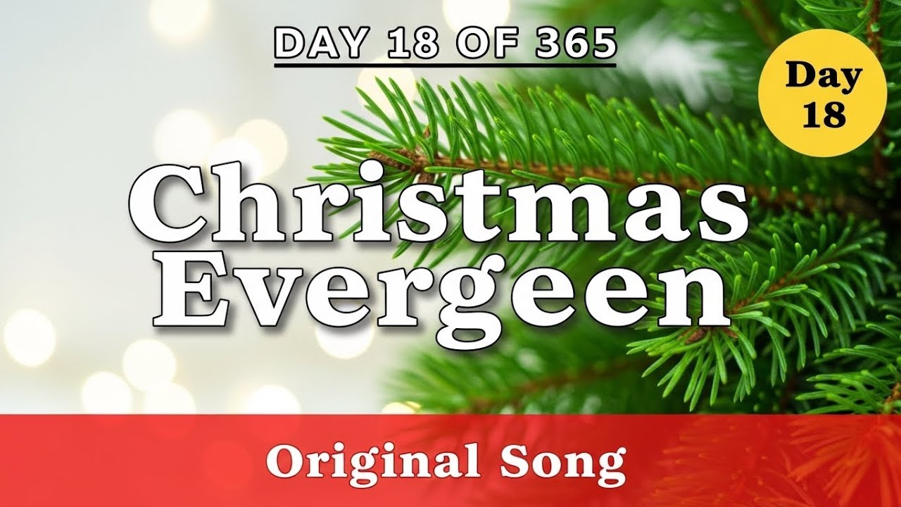 Christmas Evergreen 🌲 | Contemporary Holiday Pop (Original Song Day 18/365)